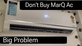 marq ac review || marq ac 1.5 ton 3 star review || marq ac problem