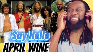 APRIL WINE - Say hello REACTION - A monster song from Canada! first time hearing