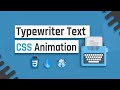 Create a typewriter CSS Text Animation (Typing Effect)