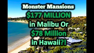 $177 Million Malibu Mansion vs $78 Million Hawaii Pad - Moments in Luxury