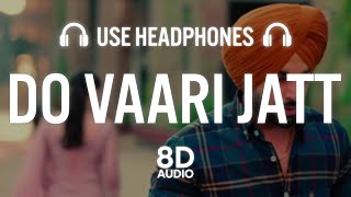Do Vaari Jatt (8D AUDIO) Jordan Sandhu Ft Zareen Khan | New Punjabi Songs 2021| Latest Punjabi