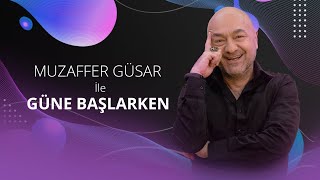 Muzo'yla Güne Başlarken #206