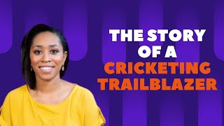 Ebony Rainford-Brent: The story of a cricketing trailblazer