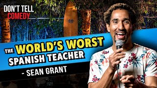 Getting Conned by a Spanish Teacher | Sean Grant | Don't Tell Comedy Secret Sets