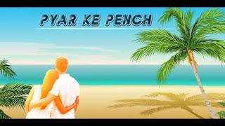 Pyar Ke Pench (Romantic Bollywood Song) | Kunal Ganjawala | Roop Johrie