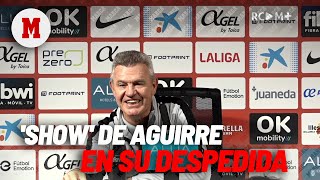 El 'show' de Aguirre en su despedida: "Es la primera vez que mis jugadores vienen a aplaudirme"