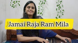 Jamai Raja Ram Mila||Bhajan||Singing