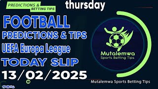 FOOTBALL PREDICTIONS TODAY 13/02/2025 PREDICTIONS TODAY | BETTING TIPS ,#betting@sports betting tips