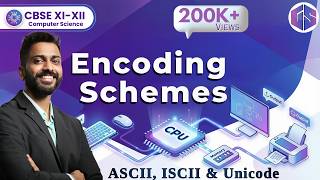 Encoding Schemes | ASCII, ISCII & Unicode | CBSE Class XI