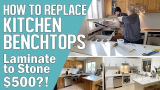 DIY How to remove & replace kitchen benchtops | Laminate countertops to engineered stone for $500?!
