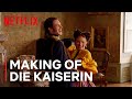 Making of Die Kaiserin | Kostüme, Drama und Insides | Netflix