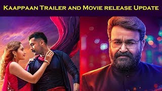 KAAPPAAN Official Trailer Update and Release Date / காப்பான் வெளியாகும் தேதி / ழ Zha Youtube