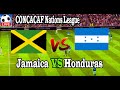 Live Football Jamaica VS Honduras ll Live CONCACAF Nations League Jamaica VS Honduras