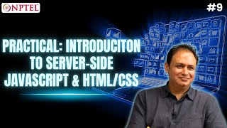 #9 Module P4:Practical: Introduciton to Server-side Javascript & HTML/CSS