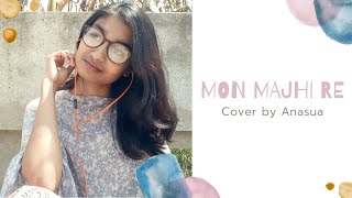 Mon Majhi Re #shorts | Cover by Anasua | Arijit Singh | Jeet Ganguly |Prosen | Boss|Jeet & Subhasree