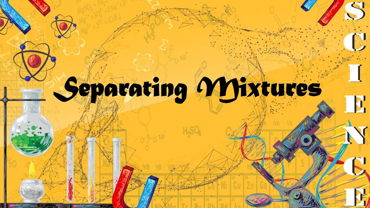 Separating Mixtures | Science M.2 - YouTube