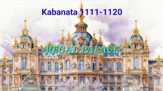 A Novel | Regal Palace | Kabanata 1111 - 1120