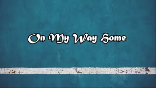 Med Yassine - On My Way Home [Official Lyrics Video] | 2022