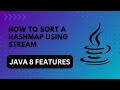 22 - How to sort a HashMap using Stream - Java for beginners | Javacharya