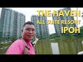 The Haven All Suite Resort, Ipoh Trip