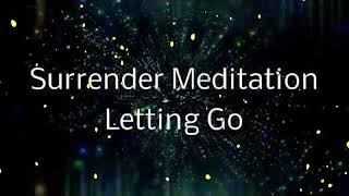 Surrender Meditation | A Spoken guided visualization (Letting go of control)
