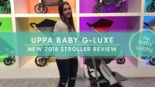 Uppababy G-Luxe 2018 Stroller | NEW STROLLER 2018 REVIEW