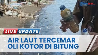 Warga Pesisir Pantai Kelurahan Bitung Keluhkan Pencemaran Pantai, Air Laut Bercampur dengan Oli