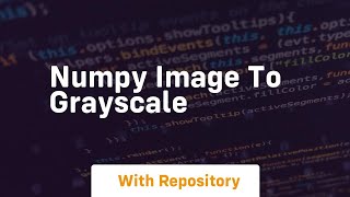 numpy image to grayscale