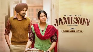 Pavitar Lassoi : Jameson | New Punjabi Song 2023 | Latest Punjabi Songs 2023 | Lyrics