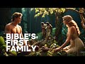 BIBLE'S FIRST FAMILY / ADAM AND EVE FAMILY / CREATION