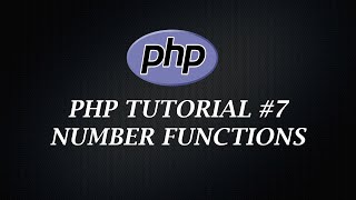 PHP Tutorial 7 | Number Functions | PHP Tutorial | Learn PHP Programming | PHP for Beginners