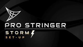 Pro Stringer Storm Set-Up Guide