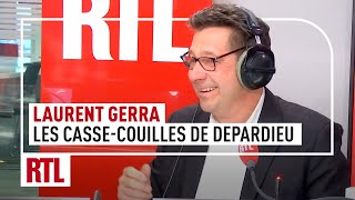 Chronique de Laurent Gerra : "Journée sans casse-couilles" demande Gérard Depardieu sur RTL