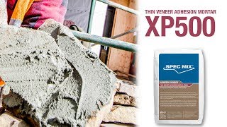 SPEC MIX Thin Veneer Adhesion Mortar - XP500