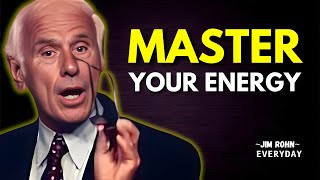 How To Master Your Energy | Powerful Jim Rohn Motivational Speech video Ever