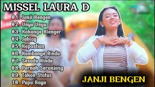 MISSEL LAURA D  JANJI BENGEN  - FULL ALBUM 2024 || UNYU UNYU