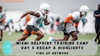 Dolphins News: Miami Dolphins Training Camp Day 5 Recap & Highlights