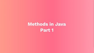 Java Methods Explained | Learn Method Types, Syntax & Examples! Part 1