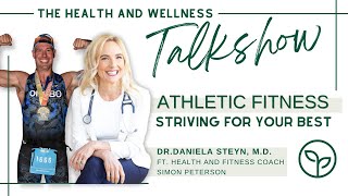 The Health and Wellness Talk Show on Athletic Fitness with Simon Peterson