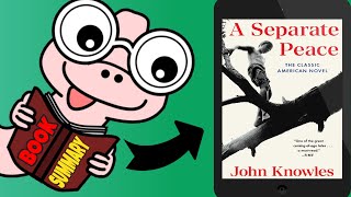 A Book Summary of A Separate Peace by John Knowles