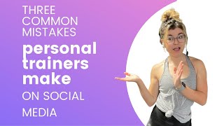 3-common mistakes Personal Trainers Make on Social Media | Show Up Fitness