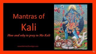 Mantras of Kali: How and Why to pray to Ma Kali