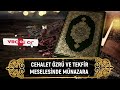 suud zihniyetli mürcielerle cehalet ve tekfir meselesinde münazara