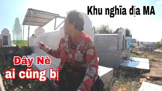 Rùng mình người đàn bà dẫn ma vào khu nghĩa địa tập thể nghe mà nổi óc cục [ 1 đồng