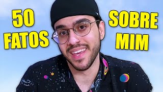 50 FATOS SOBRE MIM