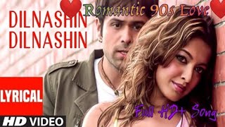 Dilnashin Dilnashin Lyrical Video Song| Aashiq Banaya Aapne | K.K |Himesh|Emraan H,Tanushree,Sonu S
