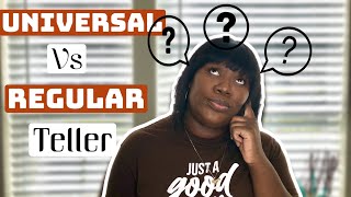 What it's like Working as a Universal Teller vs Regular Teller