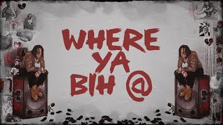 Moneybagg Yo - WHERE YA BIH @ (Official Lyric Video)