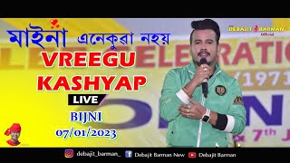 Maina Anekuwa Nohoi ll VREEGU KASHYAP ll Live Performance ll Bijni 07-01-2023