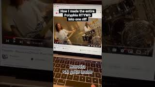 How I made the ENTIRE Polyphia RTYWD into a 30 seconds Riff